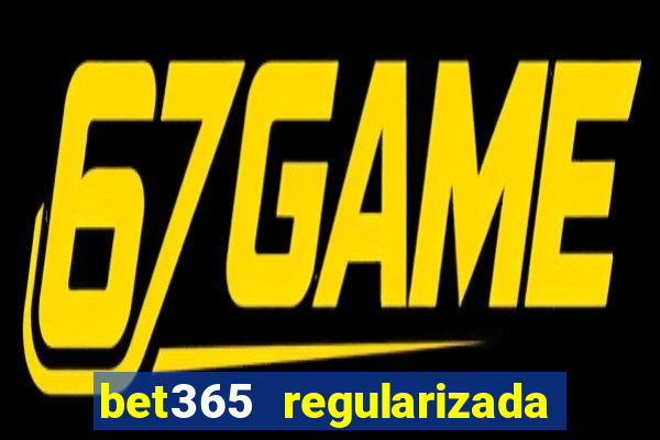 bet365 regularizada no brasil